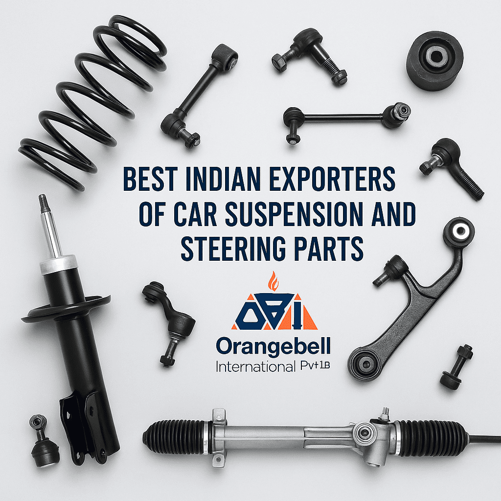 Various high-quality car suspension and steering parts exported from India by Orangebell International Pvt. Ltd.